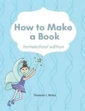 How to Make a Book: homeschool edition