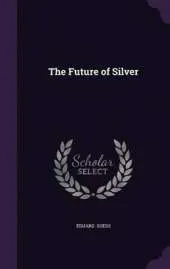 The Future of Silver