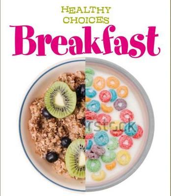 Breakfast: Healthy Choices