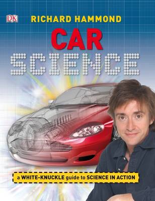 Car Science: A White-Knuckle Guide to Science in Action