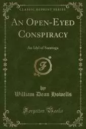 An Open-Eyed Conspiracy: An Idyl of Saratoga (Classic Reprint)