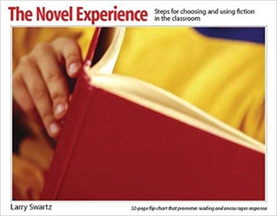 The Novel Experience: Steps for choosing and using fiction in the classroom