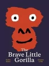 The Brave Little Gorilla