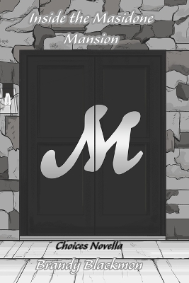 Inside the Masidone Mansion: A Choices Novella