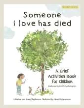 Someone I Love Has Died: A Grief Activities Book For Children (The Kids' Books of Social Emotional Learning)