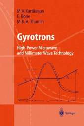 Gyrotrons: High-Power Microwave and Millimeter Wave Technology