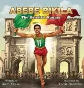 Abebe Bikila: The Barefoot Runner
