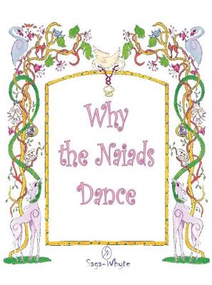Why the Naiads Dance