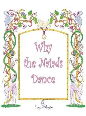 Why the Naiads Dance