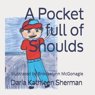 A Pocket full of Shoulds