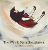 The Way It Feels Sometimes