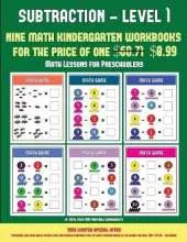 Math Lessons for Preschoolers (Kindergarten Subtraction/Taking Away Level 1): 30 Full Color Preschool/Kindergarten Subtraction Worksheets That Can Assist with Understanding of Math (Includes 8 Additional PDF Books Worth $60.71)