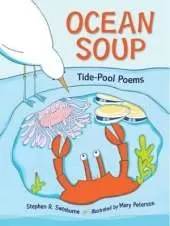 Ocean Soup: Tide-Pool Poems