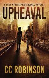 Upheaval: A Post-Apocalyptic Prequel Novella