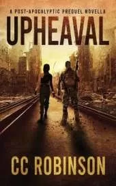 Upheaval: A Post-Apocalyptic Prequel Novella