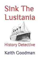 Sink The Lusitania: History Detective