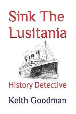 Sink The Lusitania: History Detective