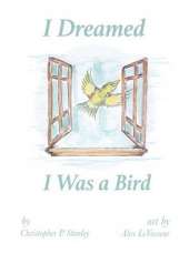 I Dreamed I Was a Bird