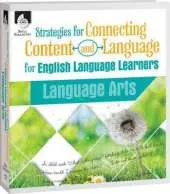 Strategies for Connecting Content and Language for English Language Learners in Language Arts