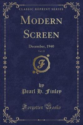 Modern Screen, Vol. 22: December, 1940 (Classic Reprint)