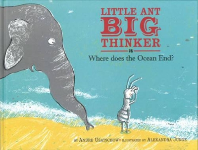 Little Ant Big Thinker: Where Does the Ocean End?