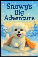 Snowy's big adventure.