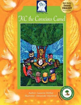 KC the Conscious Camel: A Furry Jaunt to Peace and Contentment