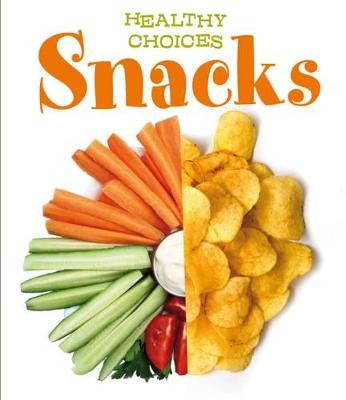 Snacks: Healthy Choices