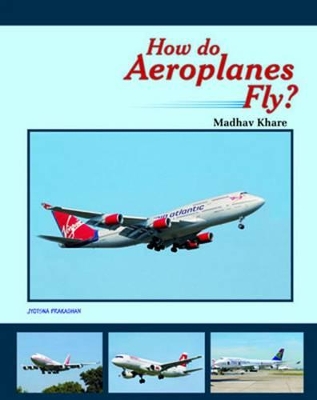 How Do Aeroplanes Fly?