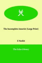 The Incomplete Amorist