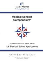Medical Schools Compendium: A Complete Guide to UK Medical Schools