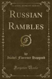 Russian Rambles (Classic Reprint)
