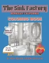 The Sink Factory Berkeley California: coloring book