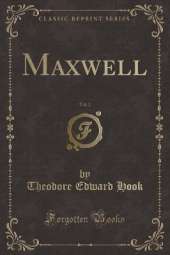 Maxwell, Vol. 2 (Classic Reprint)