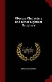 Obscure Characters and Minor Lights of Scripture