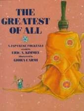 The Greatest of All : A Japanese Folktale