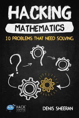 Hacking Mathematics: 10 Problems That Need Solving