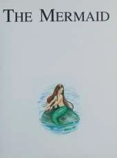 The Mermaid, The