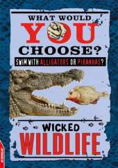 EDGE: What Would YOU Choose?: Wicked Wildlife