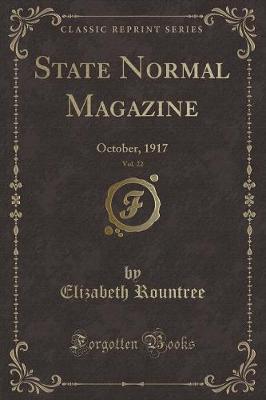 State Normal Magazine, Vol. 22: October, 1917 (Classic Reprint)