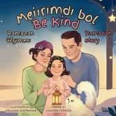 Be Kind / Meiırımdı bol: An English-Kazakh Ramadan Story