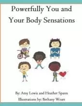 Powerfully You and Your Body Sensations