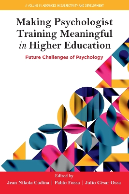 Making Psychologist Training Meaningful in Higher Education: Future Challenges of Psychology