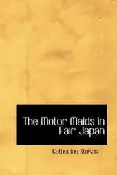The Motor Maids in Fair Japan