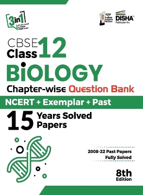 CBSE Class 12 Biology Chapter-wise Question Bank - NCERT + Exemplar +
