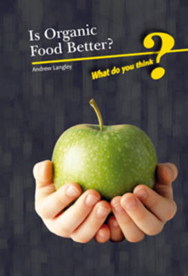 Is Organic Food Better?