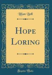 Hope Loring (Classic Reprint)