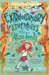 The Extraordinary Adventures of Alice Tonks: Longlisted for the Adrien Prize, 2022