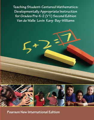 Teaching Student-centered Mathematics: Developmentally Appropriate Instruction for Grades Pre K-2 (Volume I)