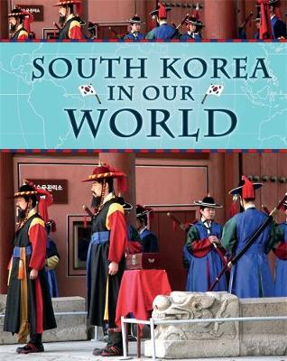 Countries in Our World: South Korea